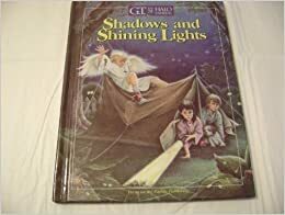 Shadows and Shining Lights by Ann Hibbard, Debbie Kingsriter, Doug Kingsriter