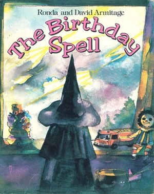 The Birthday Spell by Ronda Armitage, David Armitage