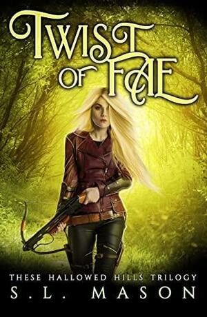 Twist of Fae by S.L. Mason