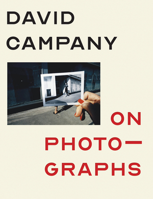 On Photographs by David Campany