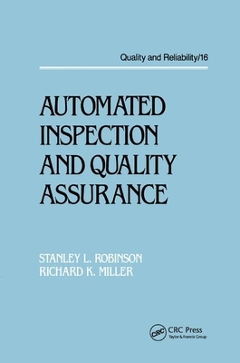 Automated Inspection and Quality Assurance by Stanley L. Robinson, Richard Kendall Miller