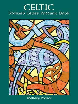 Celtic Stained Glass Pattern Book by Mallory Pearce