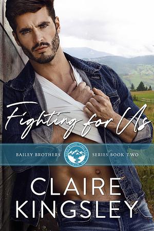 Fighting for Us by Claire Kingsley