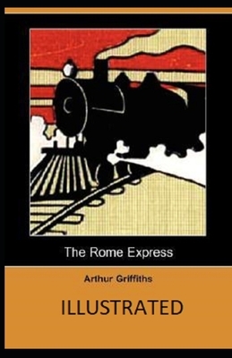 The Rome Express Illustrated by Arthur Griffiths