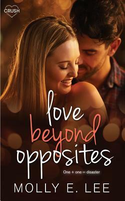 Love Beyond Opposites by Molly E. Lee