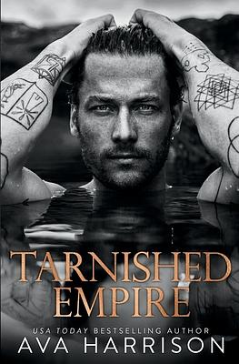 Tarnished Empire by Ava Harrison