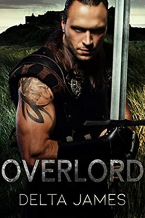 Overlord: A Dark Shifter Romance by Delta James