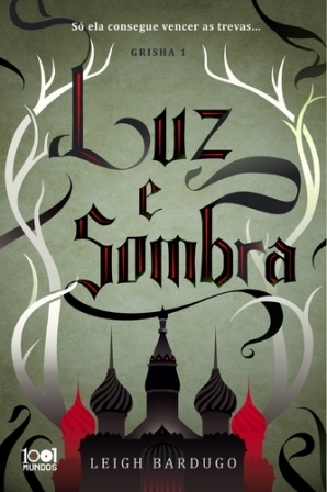 Luz e Sombra by Leigh Bardugo