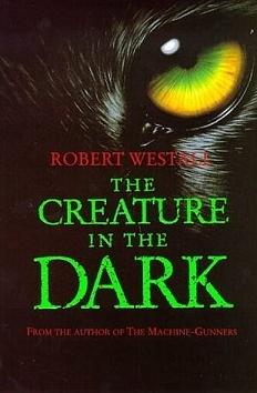 The Creature in the Dark by Robert Westall