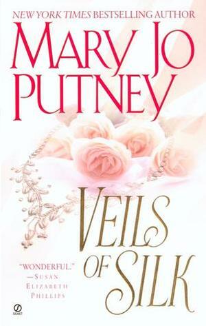 Veils of Silk by Mary Jo Putney