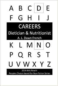 Careers: Dietician & Nutritionist by A.L. Dawn French