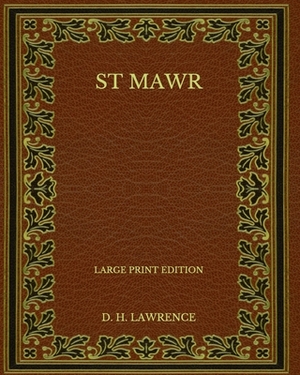 St Mawr - Large Print Edition by D.H. Lawrence