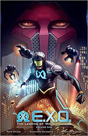 E.X.O.: The Legend of Wale Williams Volume 1 by Raphael Kazeem, Roye Okupe, Spoof Animation, Sunkanmi Akinboye