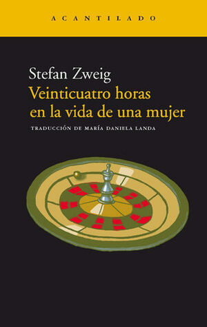 Veinticuatro horas en la vida de una mujer by Stefan Zweig