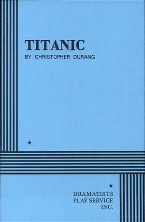 Titanic by Christopher Durang