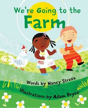 We're Going to the Farm by Adam Pryce, Nancy Streza