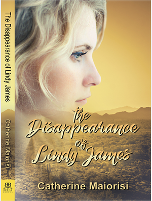 The Disappearance of Lindy James by Catherine Maiorisi