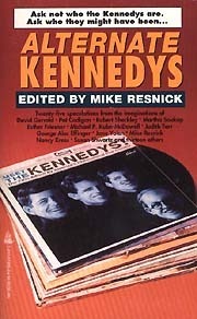 Alternate Kennedys by Mike Resnick