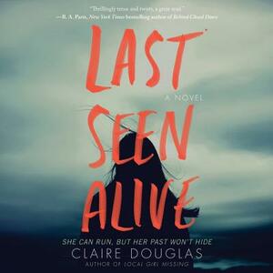 Last Seen Alive by Claire Douglas