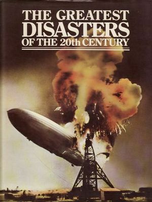 The Greatest Disasters Of The 20th Century by Frances Kennett