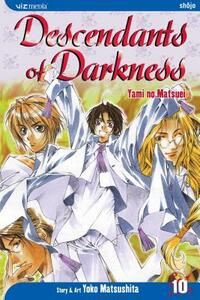 Descendants of Darkness, Vol. 10 by Yoko Matsushita