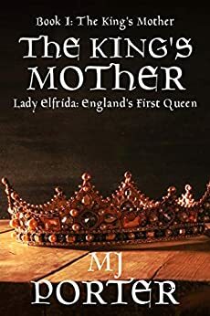 The King's Mother by MJ Porter