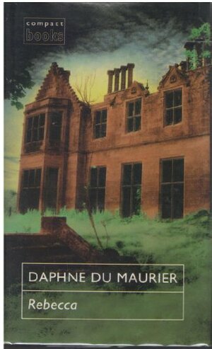 Rebecca by Daphne du Maurier