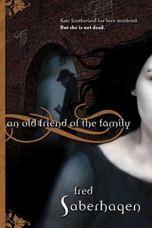 An Old Friend of the Family by Fred Saberhagen