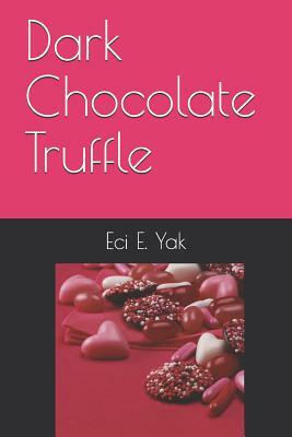 Dark Chocolate Truffle by Eci E. Yak