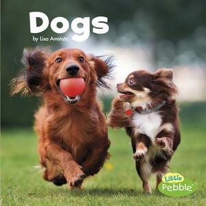 Dogs by Lisa J. Amstutz