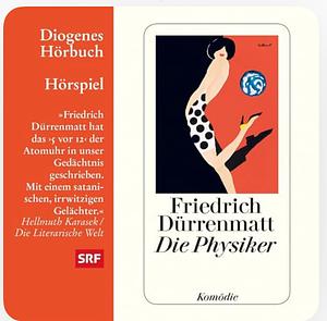 Die Physiker by Friedrich Dürrenmatt