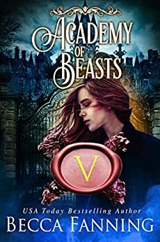 Academy Of Beasts V by Becca Fanning