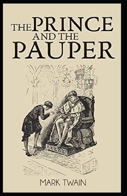 The Prince and the Pauper (Illustrated) by Mark Twain