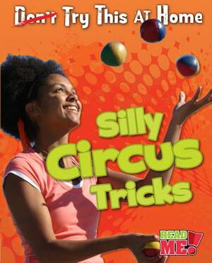 Silly Circus Tricks by Nick Hunter