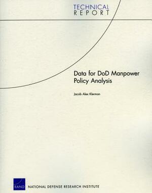 Data for Dod Manpower Policy Analysis by Jacob Alex Klerman