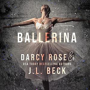 His Ballerina by J.L. Beck, Darcy Rose