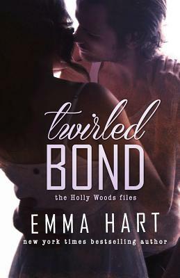 Twirled Bond (Holly Woods Files, #5) by Emma Hart