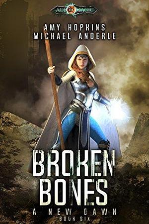 Broken Bones by Michael Anderle, Amy Hopkins, Amy Hopkins