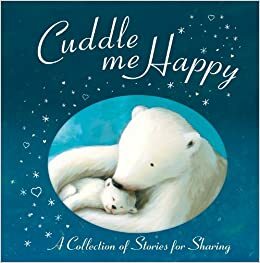 Cuddle Me Happy. by Julie Sykes