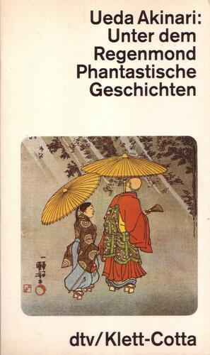 Unter dem Regenmond : Phantastische Geschichten by Ueda Akinari