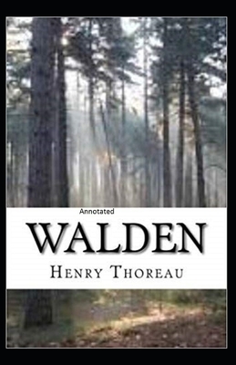 The Walden Annotated by Henry David Thoreau