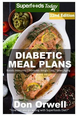 Diabetic Meal Plans: Diabetes Type-2 Quick & Easy Gluten Free Low Cholesterol Whole Foods Diabetic Recipes full of Antioxidants & Phytochem by Don Orwell