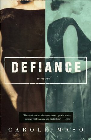 Defiance by Carole Maso