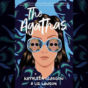 The Agathas by Liz Lawson, Kathleen Glasgow