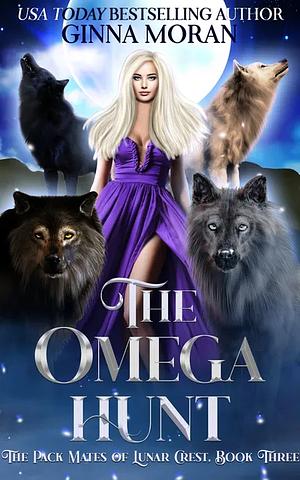 The Omega Hunt by Ginna Moran