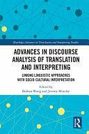 Advances in Discourse Analysis of Translation and Interpreting: Linking Linguistic Approaches with Socio-cultural Interpretation by Jeremy Munday, Binhua Wang