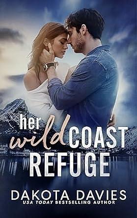 Her Wild Coast Refuge by Dakota Davies