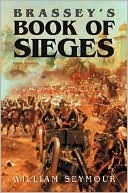 Brassey's Book of Sieges by William Seymour