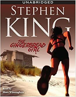 The Gingerbread Girl by Stephen King