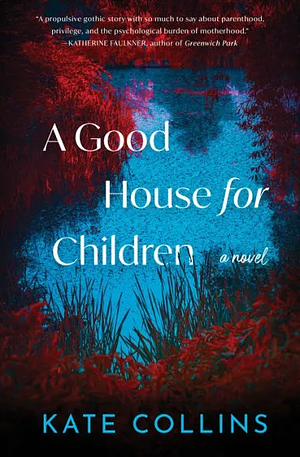 A Good House for Children by Kate Collins